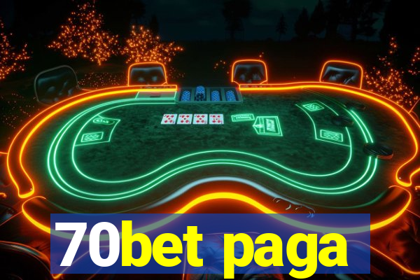 70bet paga